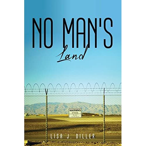 Lisa J. Diller – NO MAN’S LAND