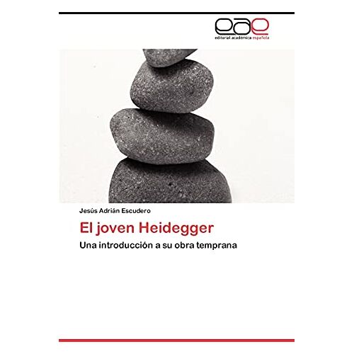 Jesús Adrián Escudero – El joven Heidegger: Una introducción a su obra temprana