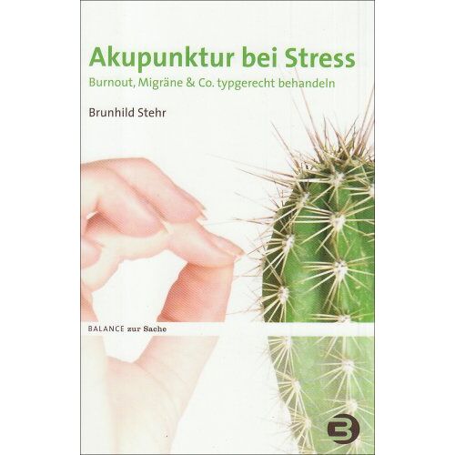 Brunhild Stehr – GEBRAUCHT Akupunktur bei Stress: Burnout, Migräne & Co. typgerecht behandeln – Preis vom 20.12.2023 05:52:08 h