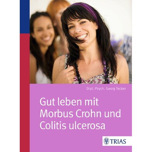 Georg Tecker – GEBRAUCHT Gut leben mit Morbus Crohn und Colitis ulcerosa – Preis vom 20.12.2023 05:52:08 h