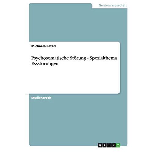 Michaela Peters – Psychosomatische Störung – Spezialthema Essstörungen