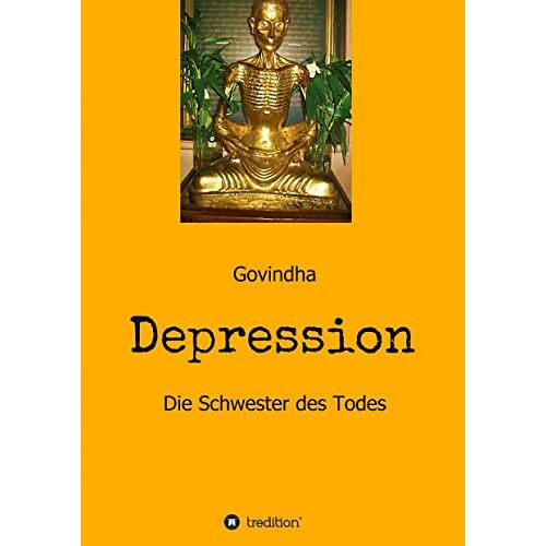 Govindha . – Depression – Die Schwester des Todes