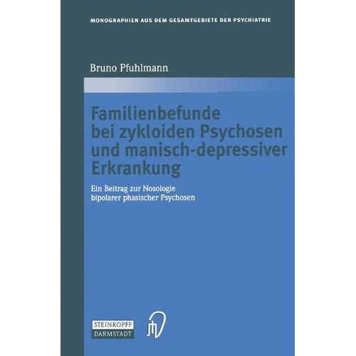 Bruno Pfuhlmann – Familienbefunde bei zykloiden Psychosen und manisch-depressiver Erkrankung (Monographien aus dem Gesamtgebiete der Psychiatrie)