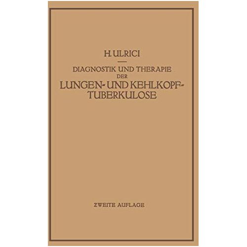 H. Ulrici – Diagnostik und Therapie der Lungen- und Kehlkopftuberkulose