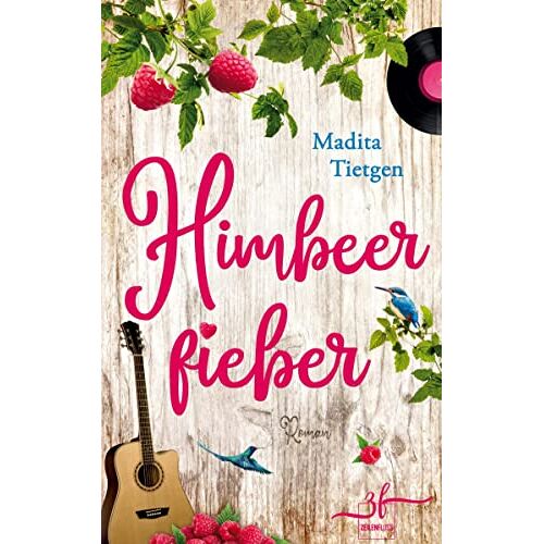 Madita Tietgen – Himbeerfieber: Irland-Liebesroman (Irland – Von Cider bis Liebe, Band 5)