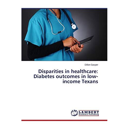 Dillon Gasper – Disparities in healthcare: Diabetes outcomes in low-income Texans