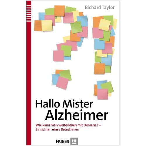 Richard Taylor – GEBRAUCHT Hallo Mister Alzheimer: Wie kann man weiterleben mit Demenz – Einsichten eines Betroffenen – Preis vom 08.01.2024 05:55:10 h