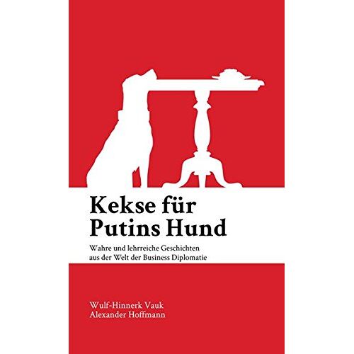 Wulf-Hinnerk Vauk – GEBRAUCHT Kekse für Putins Hund – Preis vom 08.01.2024 05:55:10 h