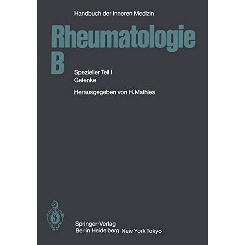 H. Hofmann – Rheumatologie B: Spezieller Teil I Gelenke (Handbuch der inneren Medizin, 6 / 2 / B)