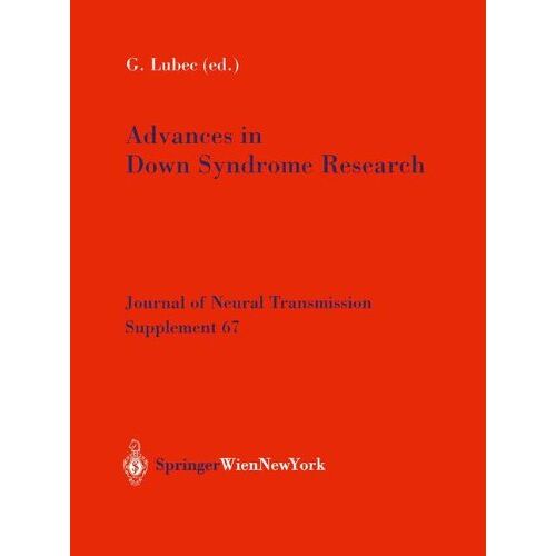 G. Lubec – Advances in Down Syndrome Research (Journal of Neural Transmission. Supplementa)