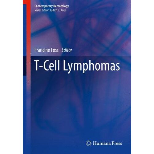 Francine Foss – T-Cell Lymphomas (Contemporary Hematology)