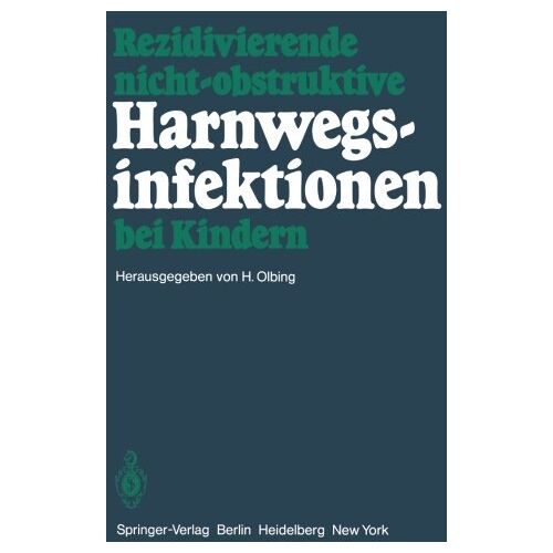 Hermann Olbing – Rezidivierende nicht-obstruktive Harnwegsinfektionen bei Kindern