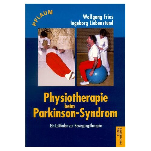 Wolfgang Fries – GEBRAUCHT Physiotherapie beim Parkinson-Syndrom. Ein Leitfaden zur Bewegungstherapie – Preis vom 20.12.2023 05:52:08 h