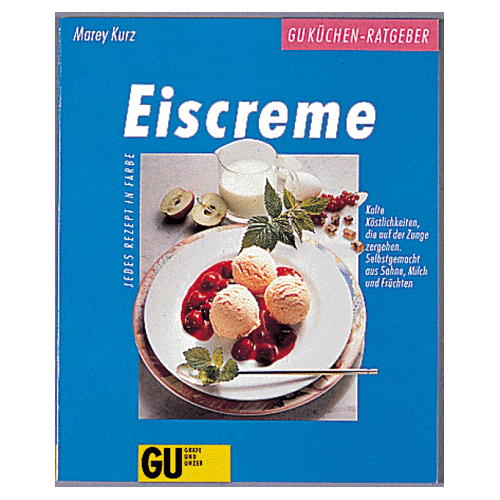 Marey Kurz – GEBRAUCHT Eiscreme, GU Küchen-Ratgeber – Preis vom 08.01.2024 05:55:10 h