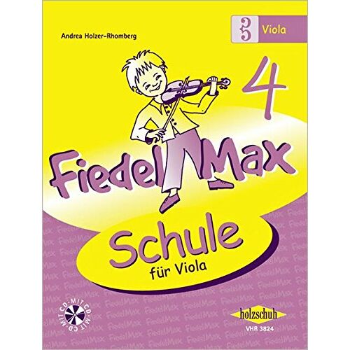 Andrea Holzer-Rhomberg – Fiedel Max – Schule für Viola, Band 4, mit CD