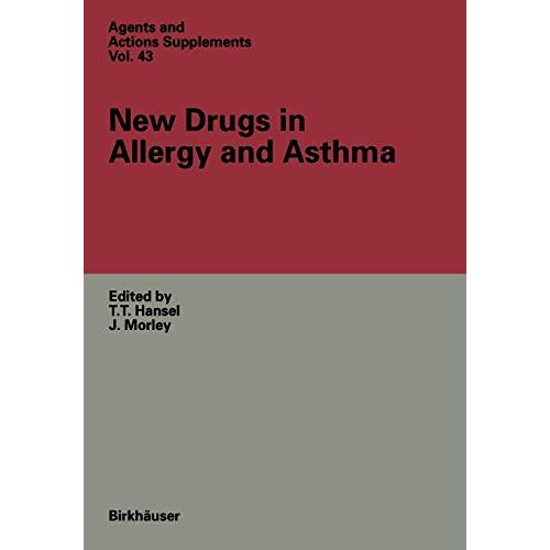 Hansel, T. T. – New Drugs in Allergy and Asthma (Agents and Actions Supplements, 43, Band 43)