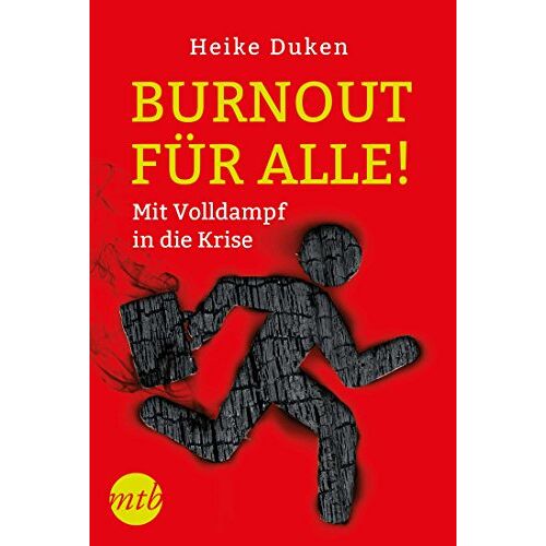 Heike Duken – GEBRAUCHT Burnout für alle! Mit Volldampf in die Krise – Preis vom 08.01.2024 05:55:10 h