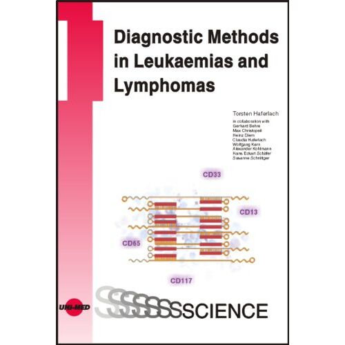 Torsten Haferlach – GEBRAUCHT Diagnostic Methods in Leukaemias and Lymphomas – Preis vom 20.12.2023 05:52:08 h