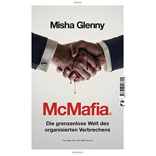 Misha Glenny – GEBRAUCHT McMafia: Die grenzenlose Welt des organisierten Verbrechens – Preis vom 20.12.2023 05:52:08 h