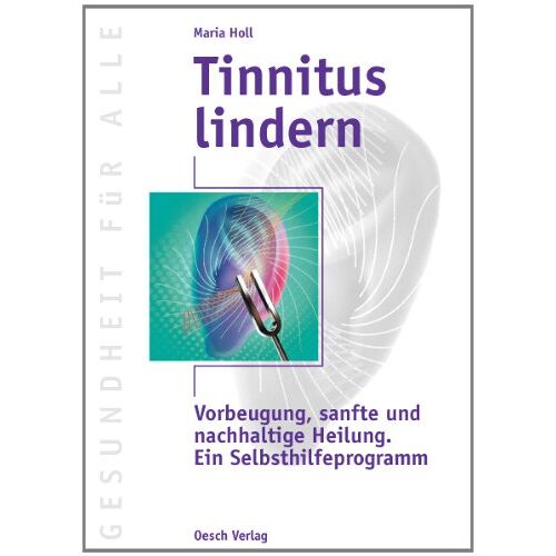 Maria Holl – GEBRAUCHT Tinnitus lindern: Vorbeugung, sanfte und nachhaltige Heilung. Ein Selbsthilfeprogramm – Preis vom 20.12.2023 05:52:08 h