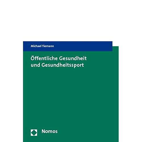 Michael Tiemann – GEBRAUCHT Öffentliche Gesundheit und Gesundheitssport – Preis vom 08.01.2024 05:55:10 h