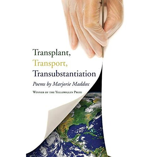 Marjorie Maddox – Transplant, Transport, Transubstantiation