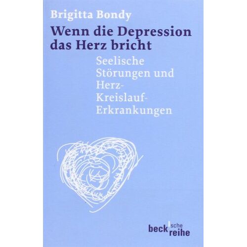 Brigitta Bondy – GEBRAUCHT Wenn die Depression das Herz bricht: Seelische Störungen und Herz-Kreislauf-Erkrankungen – Preis vom 20.12.2023 05:52:08 h