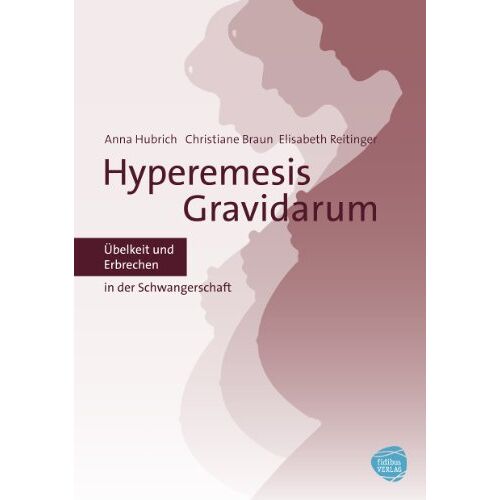 Anna Hubrich – GEBRAUCHT Übelkeit in der Schwangerschaft – Hyperemesis Gravidarum – Preis vom 20.12.2023 05:52:08 h