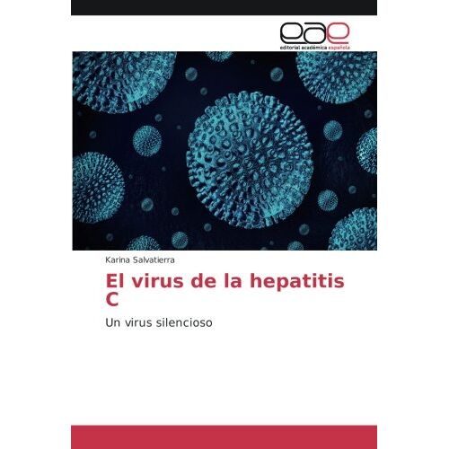Karina Salvatierra – El virus de la hepatitis C: Un virus silencioso