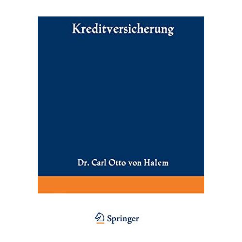 Carl Von Halem – Kreditversicherung (Die Versicherung, 2, Band 2)