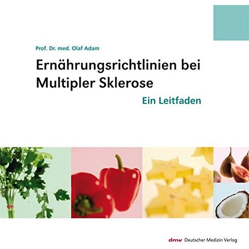 Olaf Prof. Dr. med. Adam – GEBRAUCHT Ernährungsrichtlinien bei Multipler Sklerose: Ein Leitfaden – Preis vom 20.12.2023 05:52:08 h