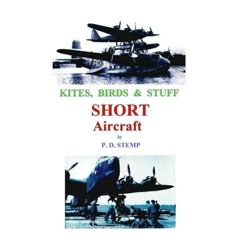 Peter Stemp – Kites, Birds & Stuff – SHORT Aircraft.