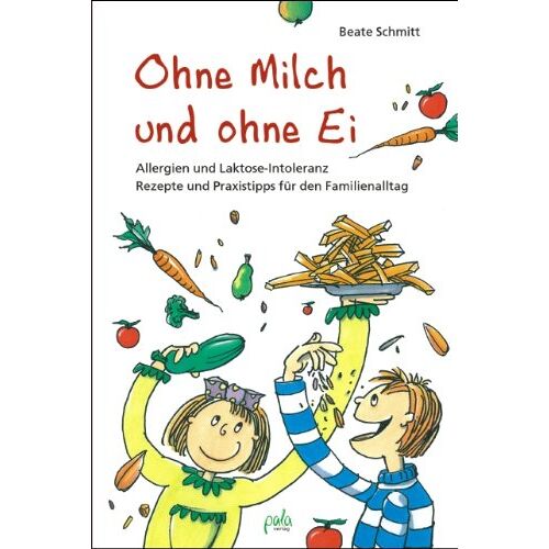 Beate Schmitt – GEBRAUCHT Ohne Milch und ohne Ei: Allergien und Laktose-Intoleranz. Rezepte und Praxistipps für den Familienalltag – Preis vom 20.12.2023 05:52:08 h