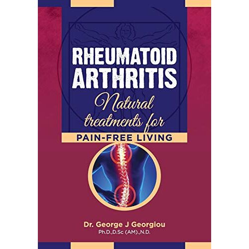 Georgiou, George John – Rheumatoid Arthritis: Natural Treatments for Pain-Free Living