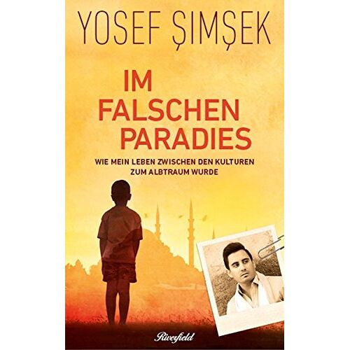 Yosef Simsek – GEBRAUCHT Im falschen Paradies: Wie mein Leben zwischen den Kulturen zum Albtraum wurde – Preis vom 20.12.2023 05:52:08 h