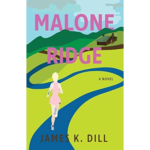Dill, James K. – Malone Ridge