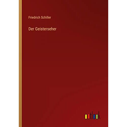 Friedrich Schiller - Der Geisterseher