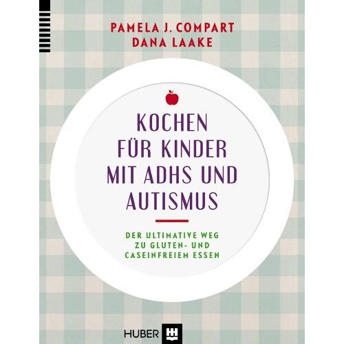 Compart, Pamela J. – GEBRAUCHT Kochen für Kinder mit ADHS und Autismus: Der ultimative Weg zu gluten- und caseinfreiem Essen – Preis vom 08.01.2024 05:55:10 h