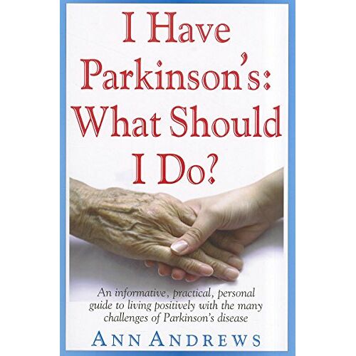 Ann Andrews – GEBRAUCHT I Have Parkinson’s: What Should I Do?: An Informative, Practical, Personal Guide to Living Positively with the Many Challenges of Parkinson’s Disease – Preis vom 08.01.2024 05:55:10 h