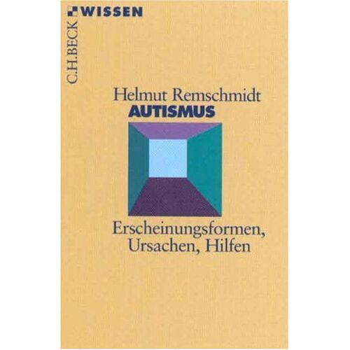 Helmut Remschmidt – GEBRAUCHT Autismus. Erscheinungsformen, Ursachen, Hilfen. – Preis vom 08.01.2024 05:55:10 h