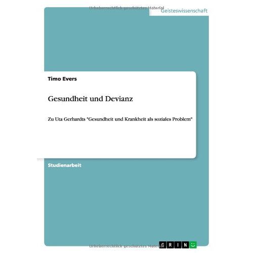 Timo Evers – Gesundheit und Devianz: Zu Uta Gerhardts Gesundheit und Krankheit als soziales Problem