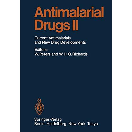 Wallace Peters – Antimalarial Drug II: Current Antimalarial and New Drug Developments (Handbook of Experimental Pharmacology, 68 / 2)