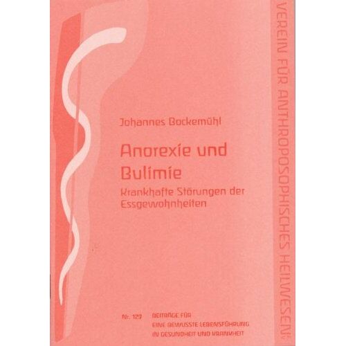 Johannes Bockemühl – GEBRAUCHT Anorexie und Bulimie – Preis vom 20.12.2023 05:52:08 h