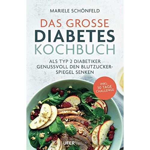 Mariele Schönfeld – GEBRAUCHT Das große Diabetes Kochbuch: Als Typ 2 Diabetiker genussvoll den Blutzuckerspiegel senken – Preis vom 20.12.2023 05:52:08 h