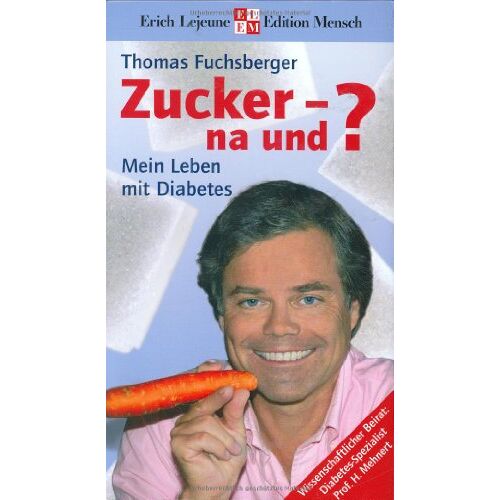 Thomas Fuchsberger – GEBRAUCHT Zucker – na und ?: Mein Leben mit Diabetes – Preis vom 08.01.2024 05:55:10 h