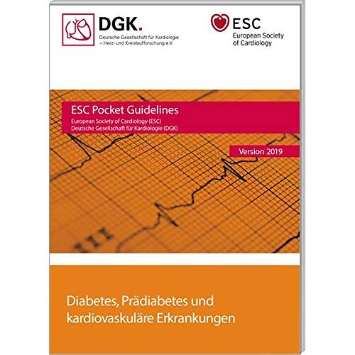 Deutsche Gesellschaft für Kardiologie – Diabetes, Prädiabetes und kardiovaskuläre Erkrankungen (ESC/DGK Pocket-Leitlinien)