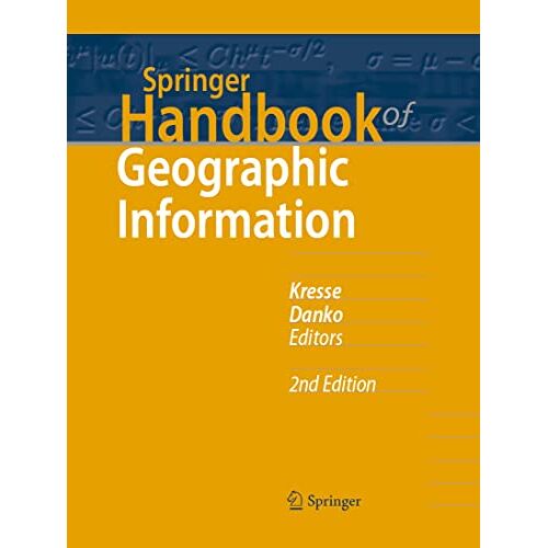 Wolfgang Kresse – Springer Handbook of Geographic Information (Springer Handbooks)