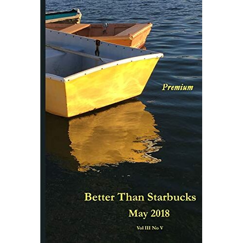 Starbucks, Better Than - Better Than Starbucks May 2018 Premium