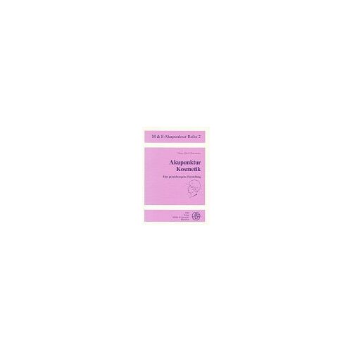 Glosemeyer, Heinz A - GEBRAUCHT M & S-Akupunktur-Reihe, Bd.2, Akupunktur Kosmetik - Preis vom 24.05.2024 04:55:53 h