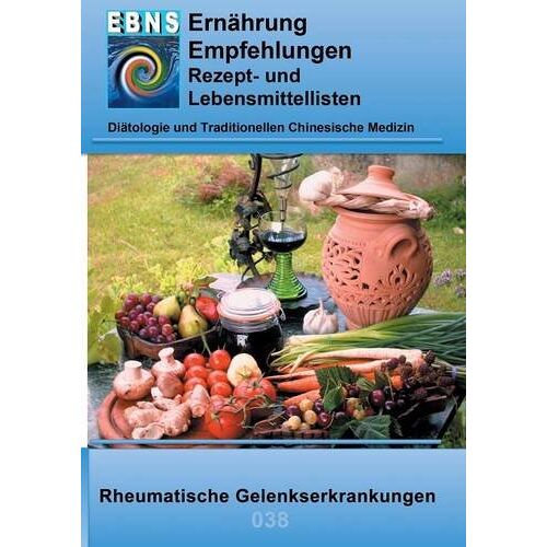 Josef Miligui – Ernährung bei Rheumatischen Gelenkserkrankungen: Diätetik – spezielle Krankheiten – Rheumatische Gelenkserkrankungen (EBNS Ernährungsempfehlungen)